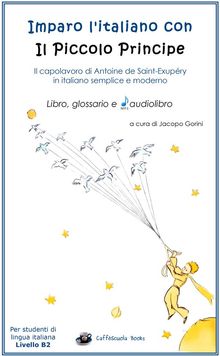 Imparo l'italiano con il Piccolo Principe - Con Audio