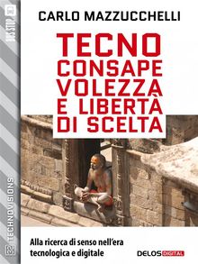 Tecnoconsapevolezza e libert di scelta