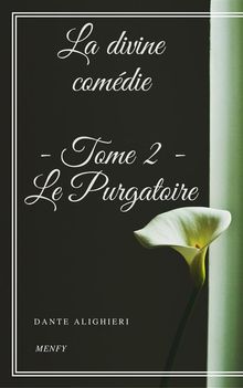 La divine comdie - Tome 2 - Le Purgatoire