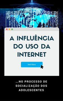 A Influncia do Uso da Internet