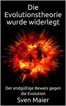 Die Evolutionstheorie wurde widerlegt