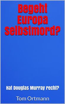 Begeht Europa Selbstmord?