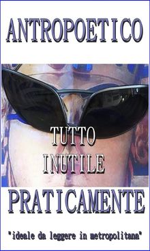 Tutto inutile. Praticamente.