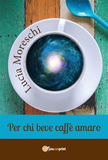 Per chi beve caff amaro