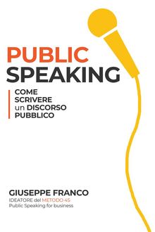 Public speaking: come scrivere un discorso pubblico