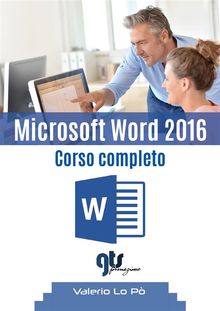 Microsoft Word 2016 - Corso completo