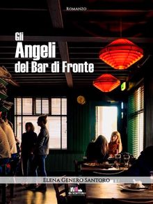 Gli angeli del Bar di Fronte