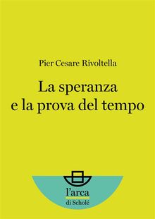 La speranza e la prova del tempo