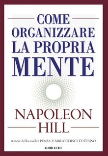 Come organizzare la propria mente