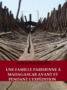 Une famille parisienne  Madagascar avant et pendant l'Expdition