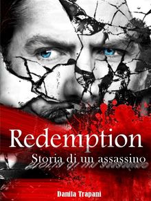 Redemption, Storia di un assassino