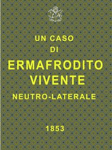 Un caso di ermafrodito vivente neutro laterale