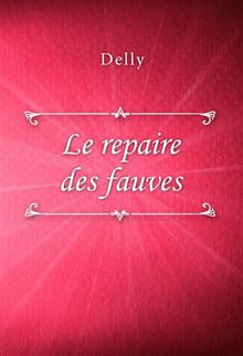 Le repaire des fauves