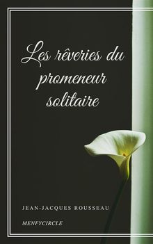 Les rveries du promeneur solitaire