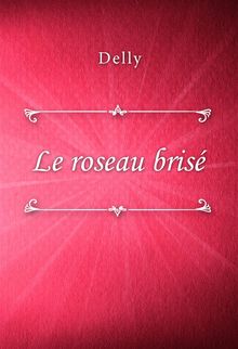 Le roseau bris