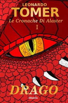 Le Cronache di Alaster Vol.1: Drago