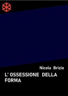 L'ossessione della forma