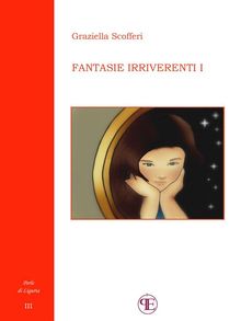 Fantasie irriverenti (I)