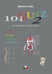 101 quiz 2 per l'operatore in attivit motorie