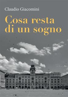 Cosa resta di un sogno