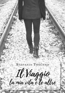 Il Viaggio, la mia vita e le altre