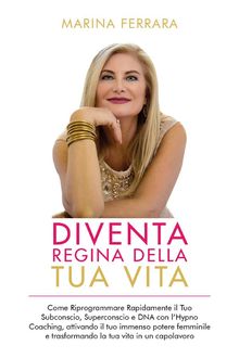 Diventa Regina della Tua Vita