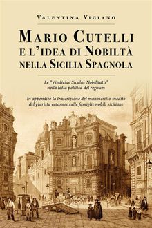 Mario Cutelli e l'idea di nobilt nella Sicilia spagnola