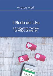 Il Budo dei Like - La saggezza marziale al tempo di Internet