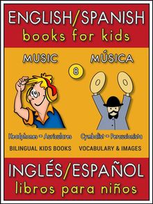 8 - Music (Msica) - English Spanish Books for Kids (Ingls Espaol Libros para Nios)