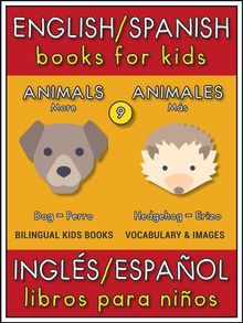 9 - More Animals (Ms Animales) - English Spanish Books for Kids (Ingls Espaol Libros para Nios)