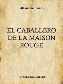 El caballero de la Maison Rouge