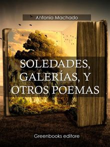 Soledades, galeras, y otros poemas 