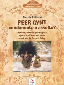 Peer Gynt: condannato o assolto?