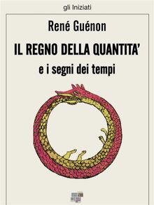 Il regno della quantit e i segni dei tempi