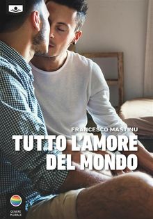 Tutto L'amore del mondo