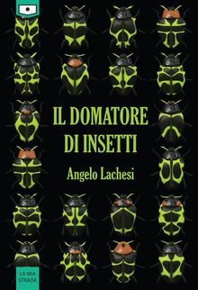 Il domatore di insetti