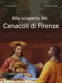 Alla scoperta dei Cenacoli di Firenze