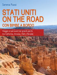 Stati Uniti on the road con bimbe a bordo. Viaggio a sud-ovest nei grandi parchi tra California, Arizona, Utah e Nevada