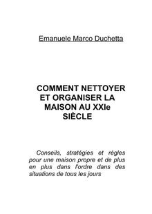 Comment nettoyer et organiser la maison au 21ème siècle