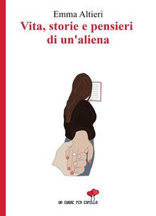 Vita, storie e pensieri di un'aliena