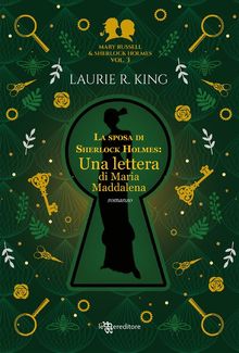 La sposa di Sherlock Holmes: Una lettera di Maria Maddalena  Mary Russell e Sherlock Holmes vol. 3