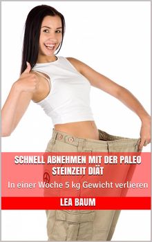 Schnell abnehmen mit der Paleo Steinzeit Dit