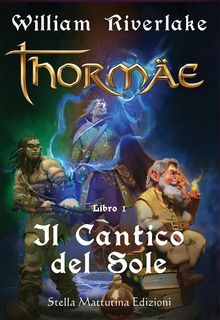 Thorme - Il Cantico del Sole - Libro 1