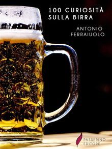 100 curiosit sulla birra