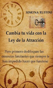 Cambia tu vida con la Ley de la Atraccin