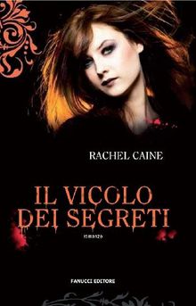 Il vicolo dei segreti. I vampiri di Morganville:  3