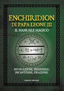 Enchiridion di papa Leone III  Il manuale magico