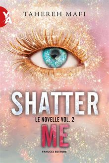 Shatter Me  Le novelle vol. 2