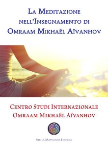 La Meditazione nellInsegnamento di Omraam Mikhal Avanhov