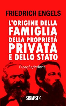 L'origine della famiglia, della propriet privata e dello Stato